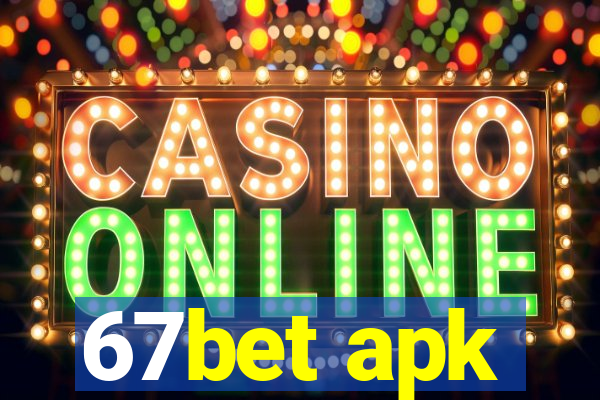 67bet apk